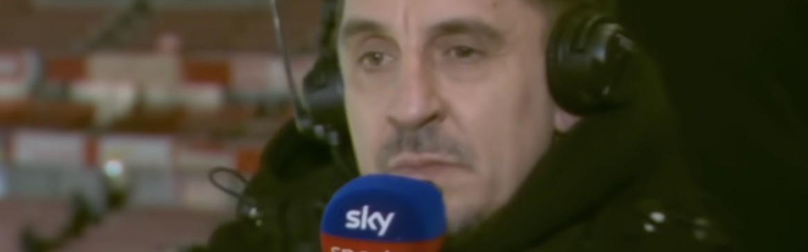 内维尔：阿森纳那么猛的火力都没赢简直是对利物浦防守的肯定